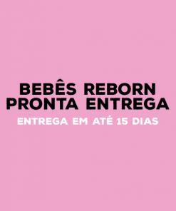 Bebê Reborn - Pronta Entrega